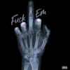 Maurzay - F**k Em (feat. Nicholas Anthony & Shepp Da Kidd) - Single